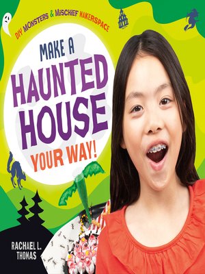 cover image of Make a Haunted House Your Way!